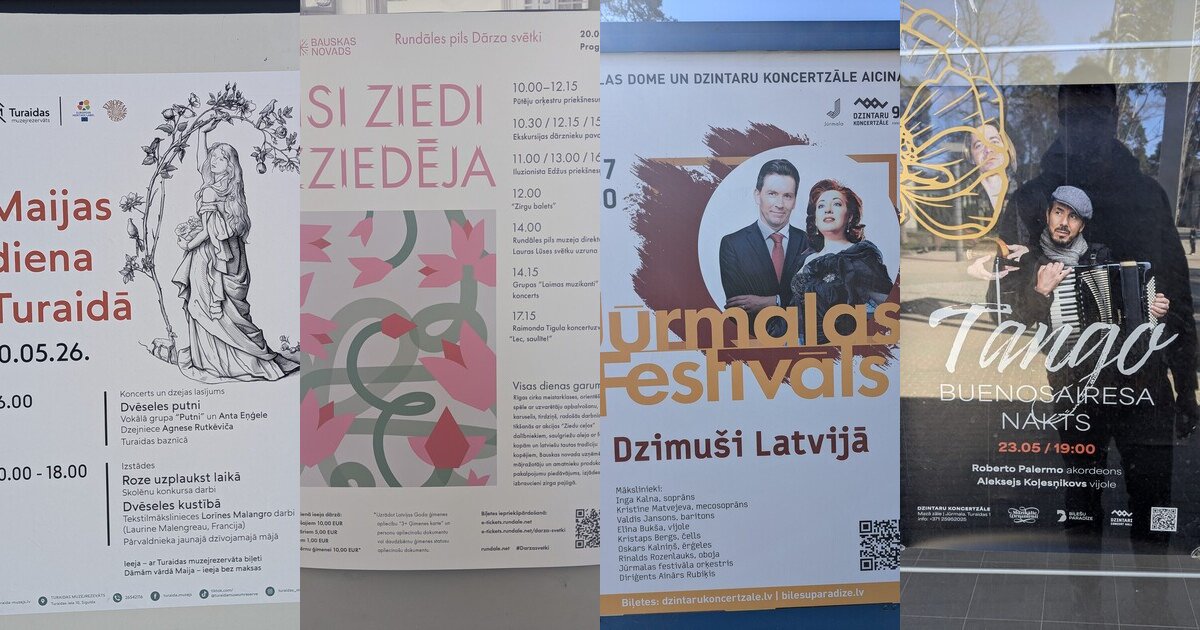 Quattro manifesti di eventi visti in giro per la Lettonia nella primavera 2026, il Giorno di Maija a Turaida, il Festival dei Giardini di Rundāle, la Notte Tango Buenos Aires e il Festival di Jūrmala.